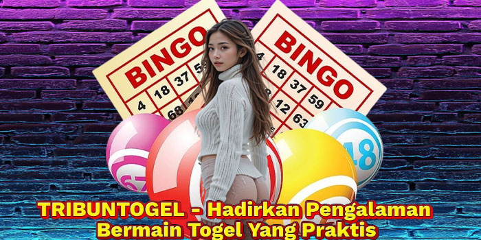 TRIBUNTOGEL - Hadirkan Pengalaman Bermain Togel Yang Praktis