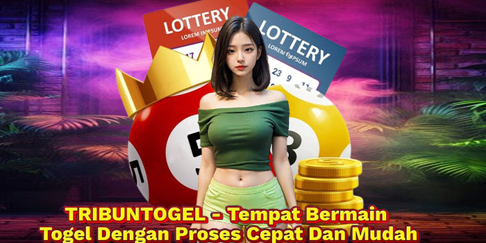 TRIBUNTOGEL - Tempat Bermain Togel Dengan Proses Cepat Dan Mudah