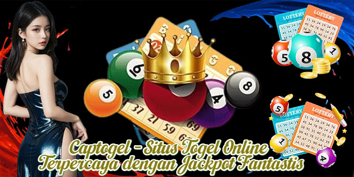 Captogel - Situs Togel Online Terpercaya dengan Jackpot Fantastis