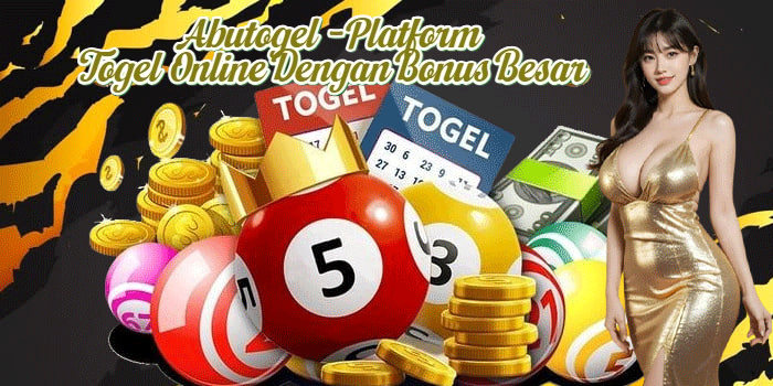 Abutogel - Platform Togel Online Dengan Bonus Besar