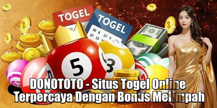 DONOTOTO - Situs Togel Online Terpercaya Dengan Bonus Melimpah
